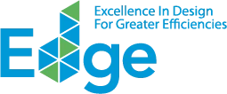 EDGE — Excellence in Design for Greater Efficiencies